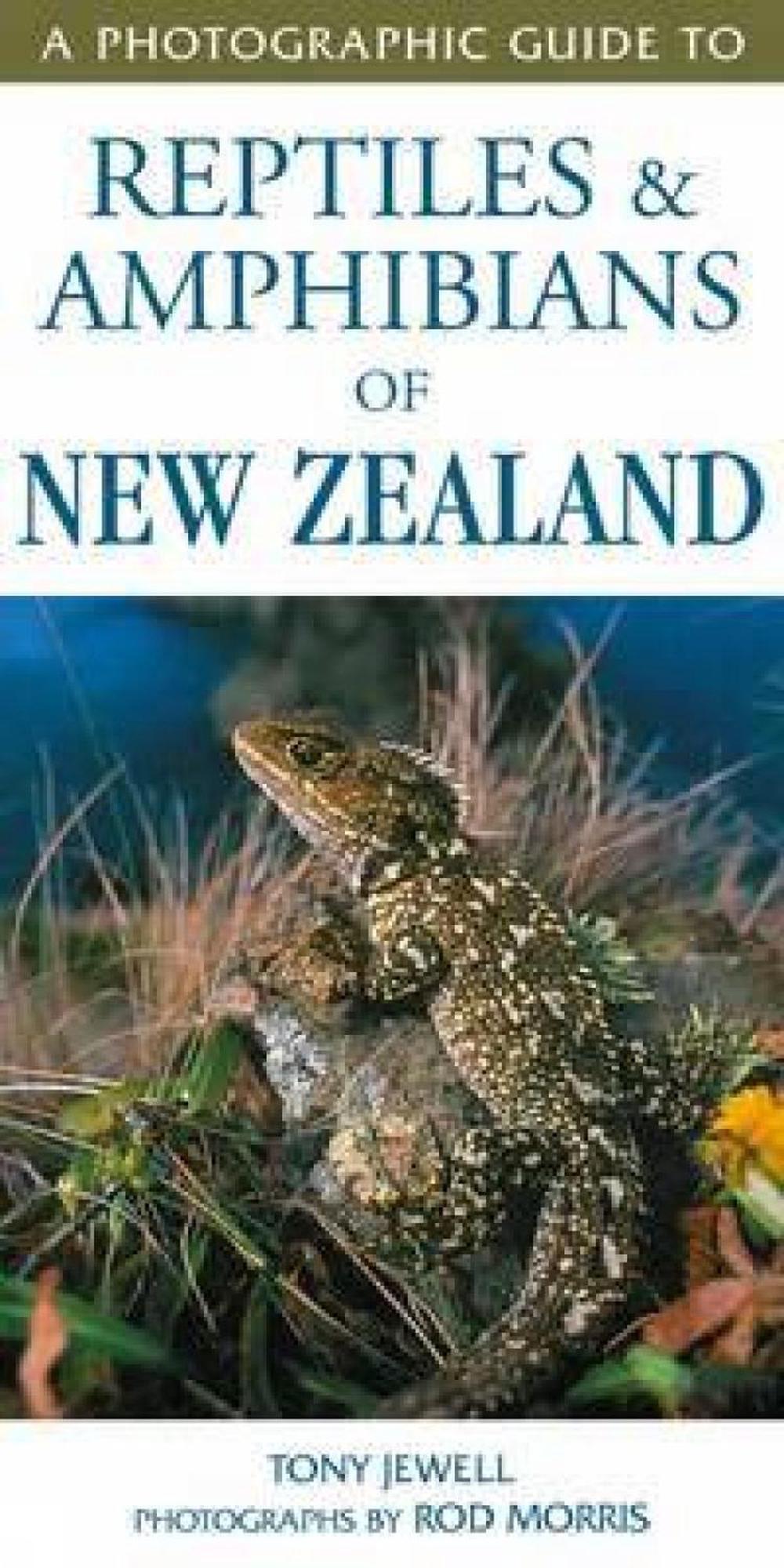 Photographic Guide to Reptiles & Amphibians of NZ, 9781776940851