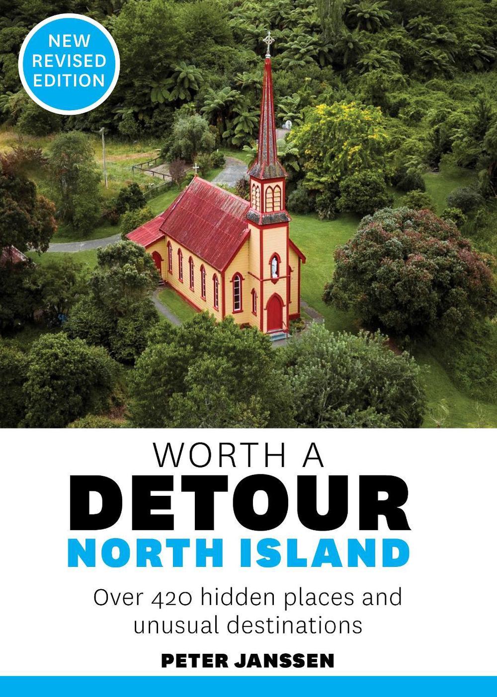 Worth a Detour: North Island (NEW ED), 9781776941902
