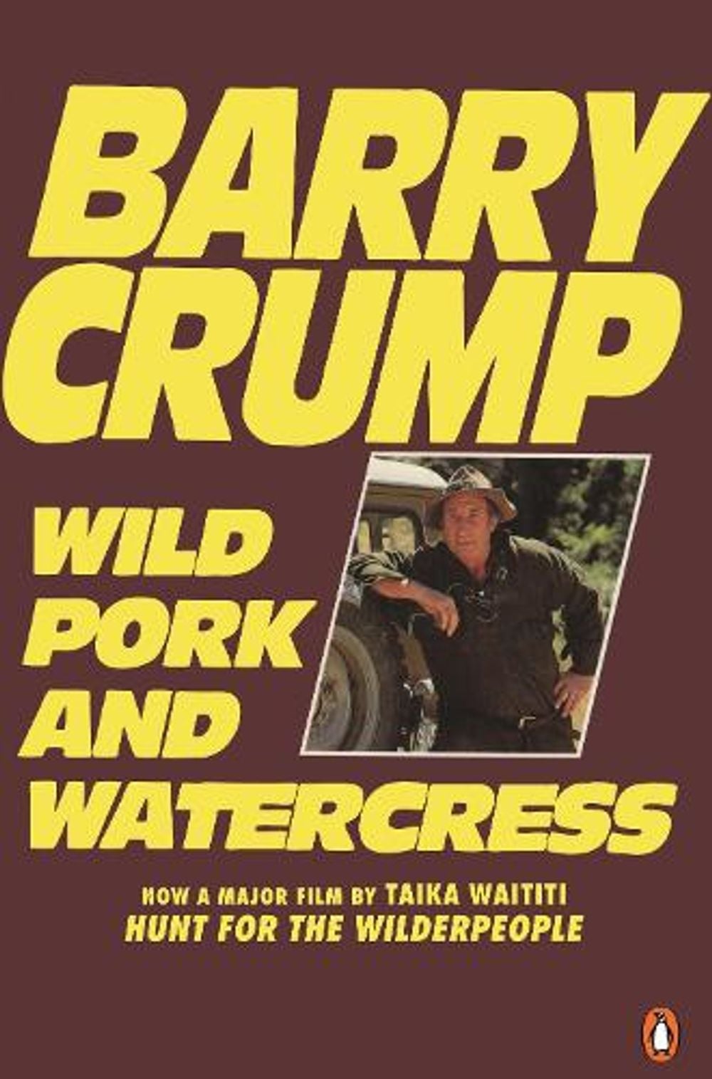 Wild Pork and Watercress by Barry Crump - ISBN: 9781776951550