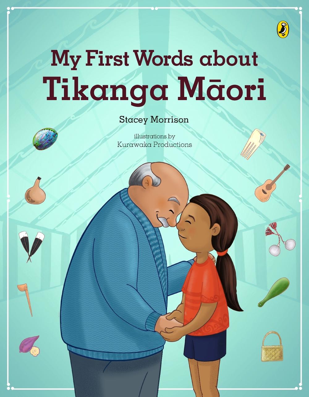 My First Words About Tikanga Maori, 9781776957064