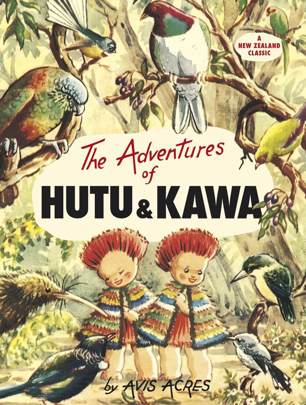 The Adventures of Hutu and Kawa by Avis Acres - ISBN: 9781776957149