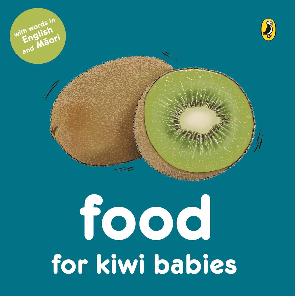 Food for Kiwi Babies, 9781776957316