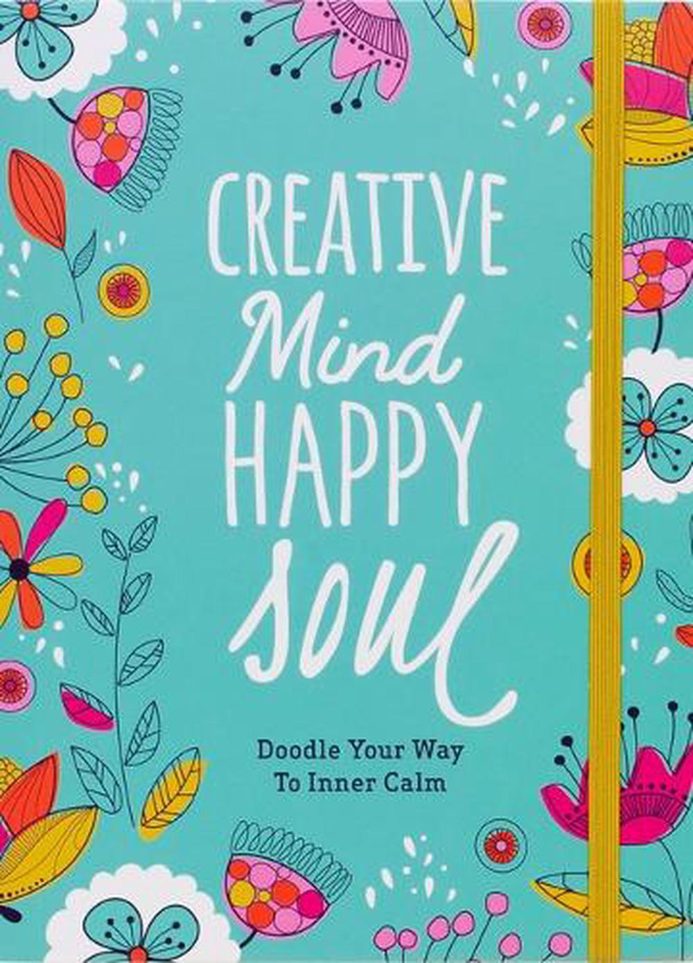 Creative Mind Happy Soul Journal, 9781777136314