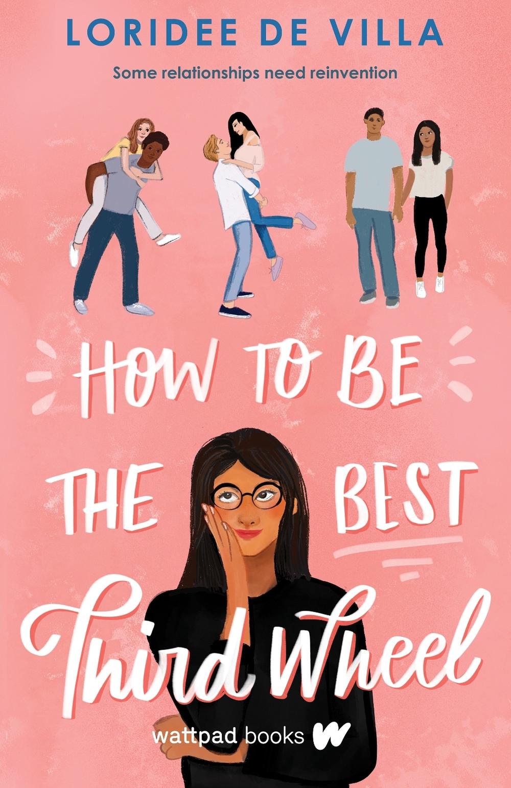 How to Be the Best Third Wheel by Loridee De Villa - ISBN: 9781777290085