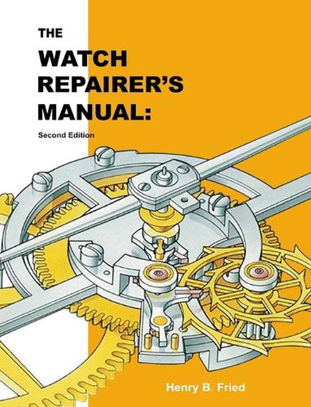 The Watch Repairer's Manual, 9781777349035