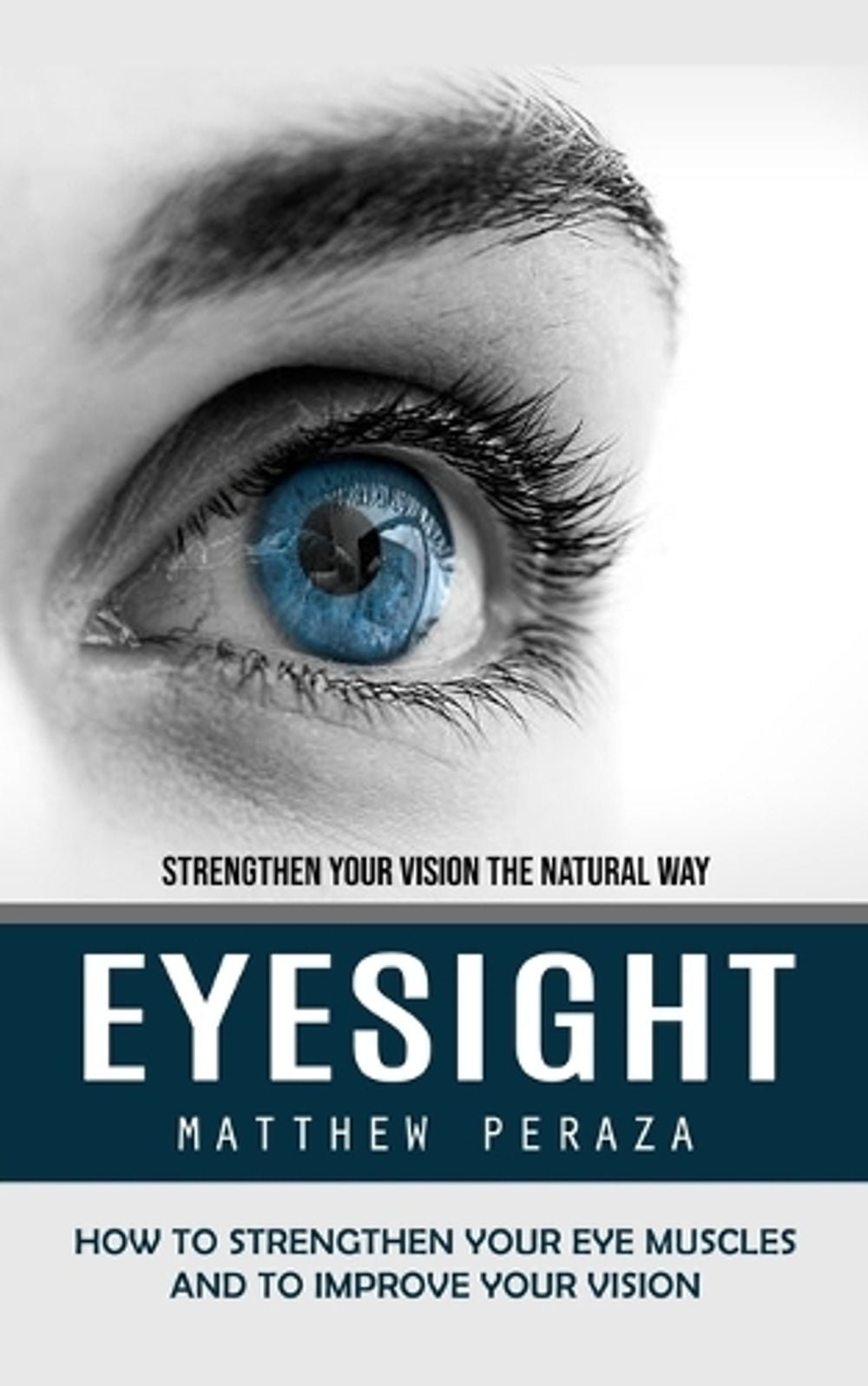 Eyesight by Matthew Peraza - ISBN: 9781778006371