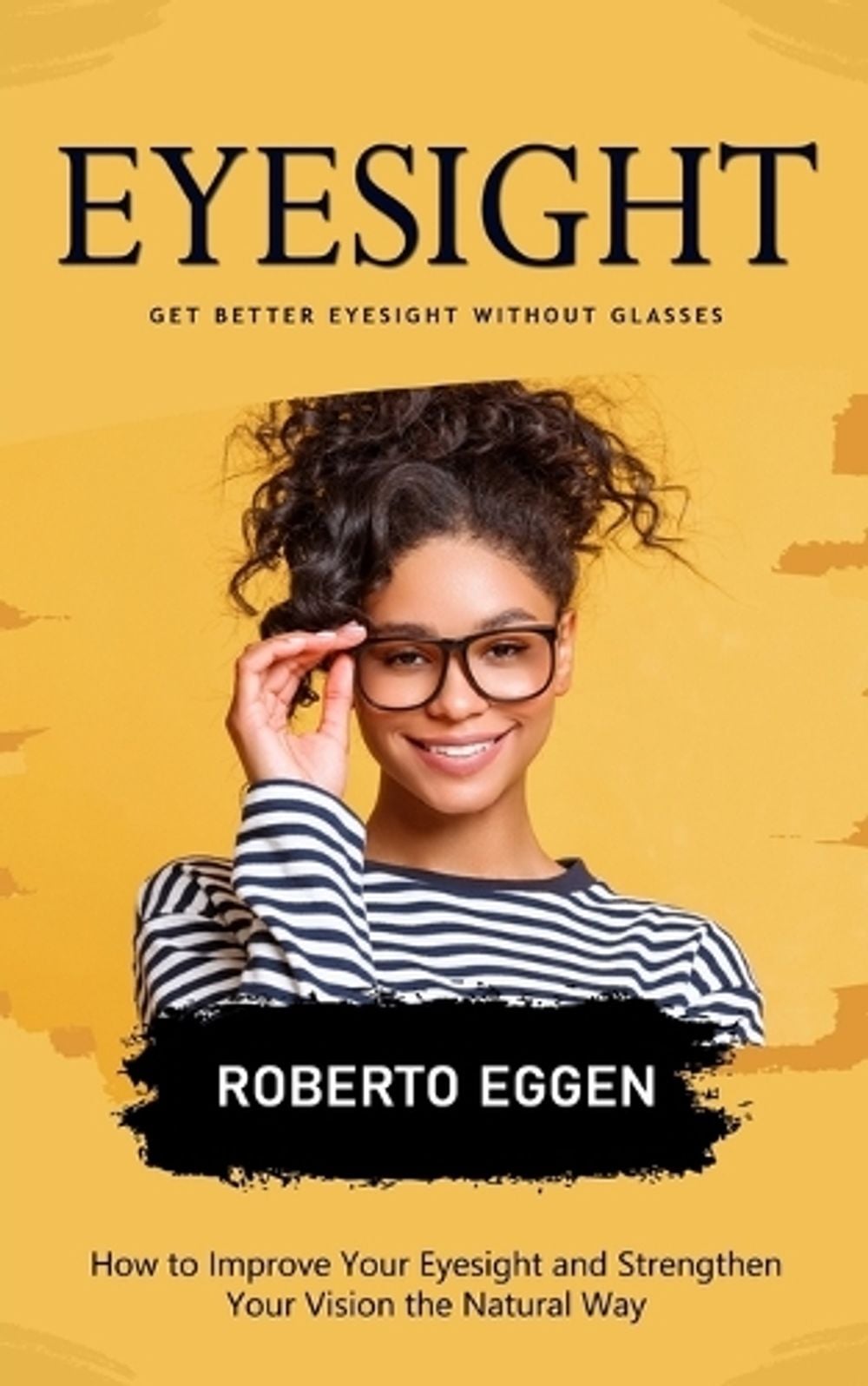 Eyesight by Roberto Eggen - ISBN: 9781778057090