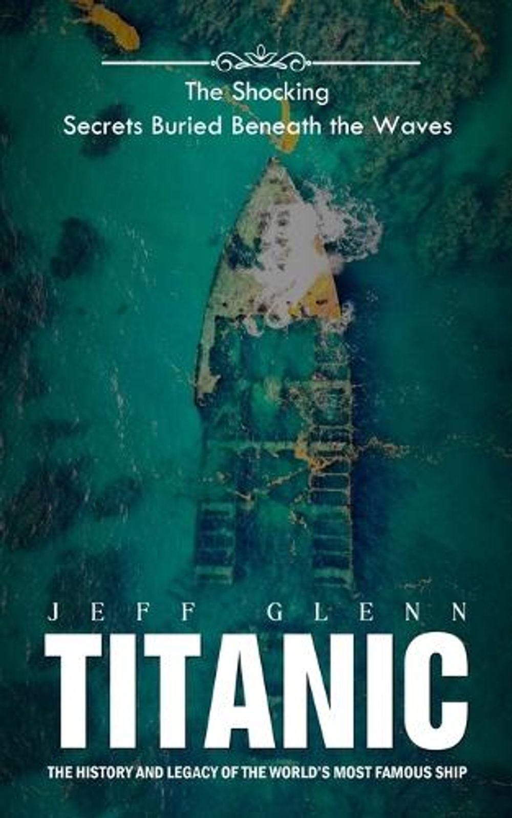 Titanic by Jeff Glenn - ISBN: 9781778146237