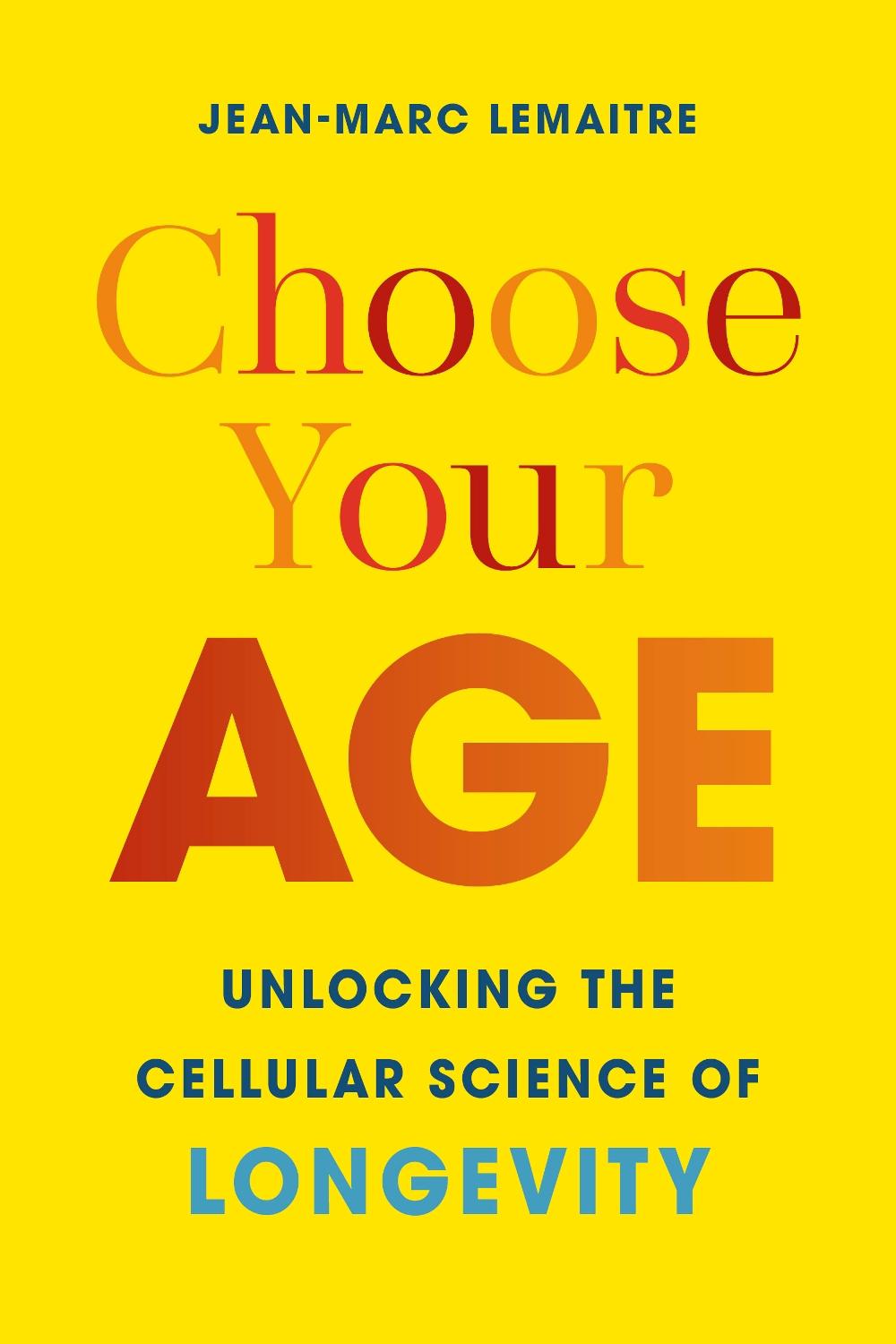 Choose Your Age by Jean-Marc Lemaitre - ISBN: 9781778403040