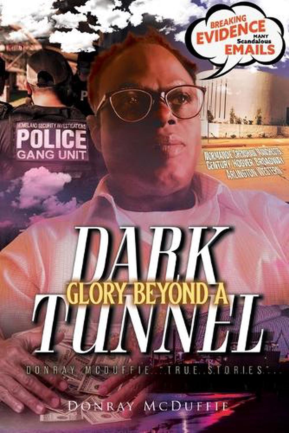 Glory Beyond A Dark Tunnel by Donray McDuffie - ISBN: 9781778835599