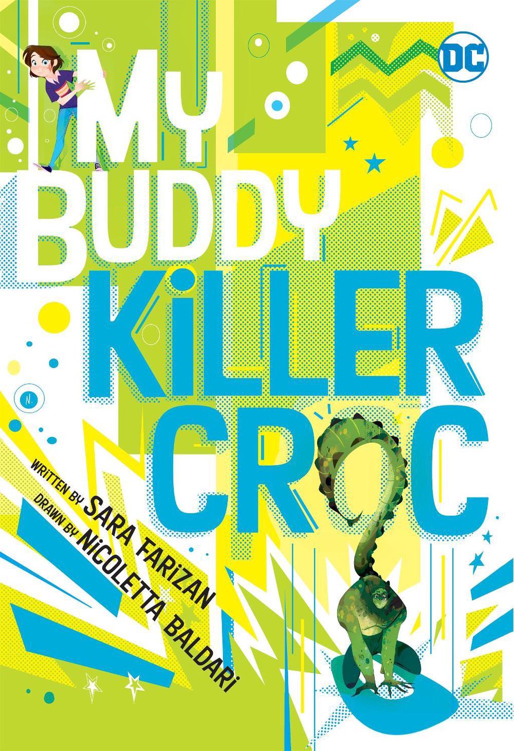 My Buddy, Killer Croc by Sara Farizan - ISBN: 9781779501240
