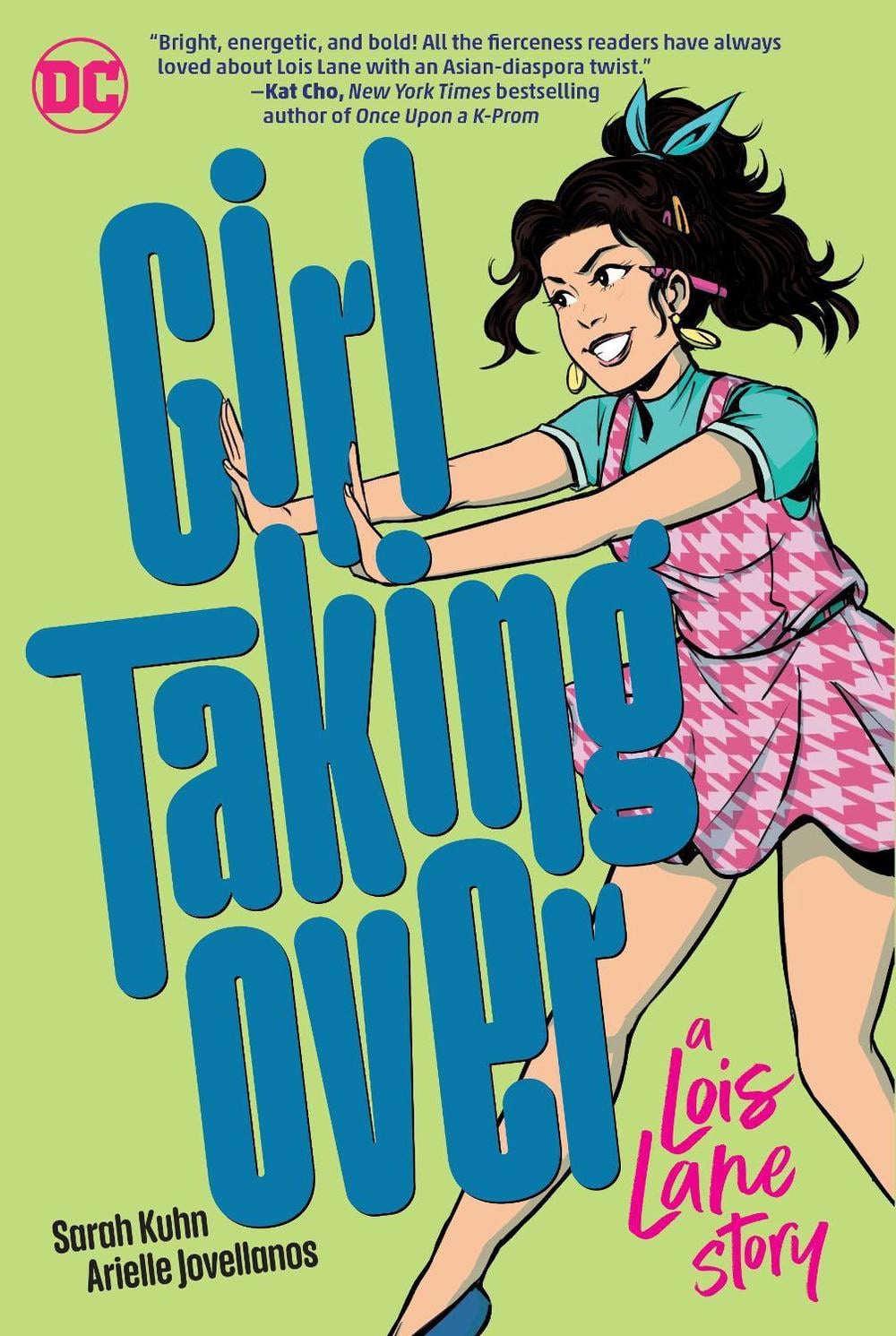 Girl Taking Over: A Lois Lane Story by Sarah Kuhn - ISBN: 9781779507778