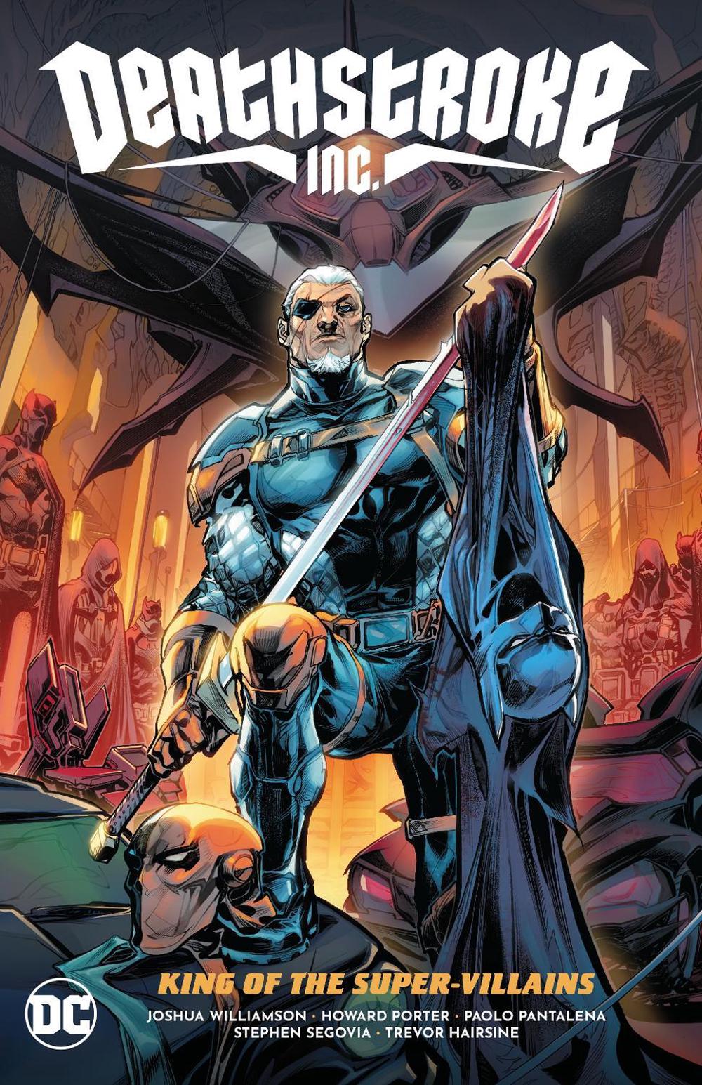Deathstroke Inc. Vol. 1: King of the Super-Villains by Joshua Williamson - ISBN: 9781779520371