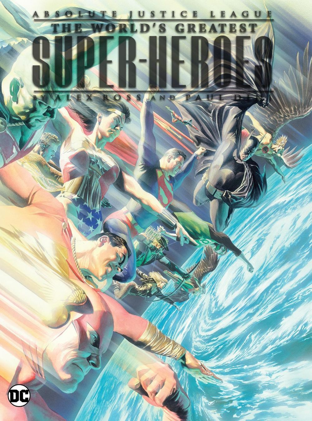 Absolute Justice League: The World's Greatest Super-Heroes by Alex Ross & Paul Dini (New Edition) by Paul Dini - ISBN: 9781779526311