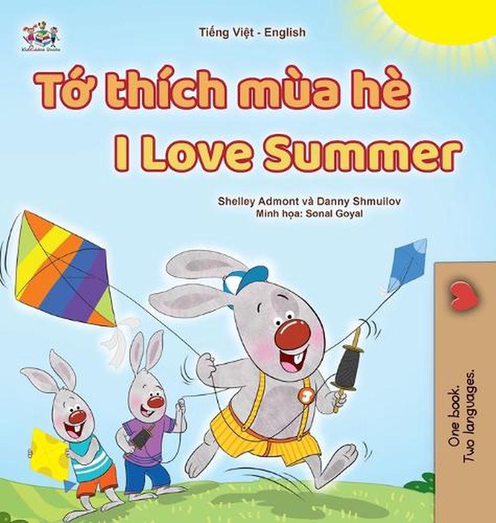 I Love Summer (Vietnamese English Bilingual Children's Book) by Shelley Admont - ISBN: 9781779596635