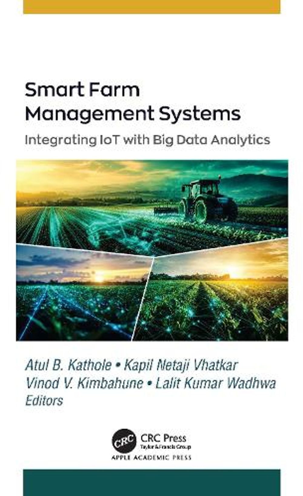 Smart Farm Management Systems by Atul B. Kathole - ISBN: 9781779647276