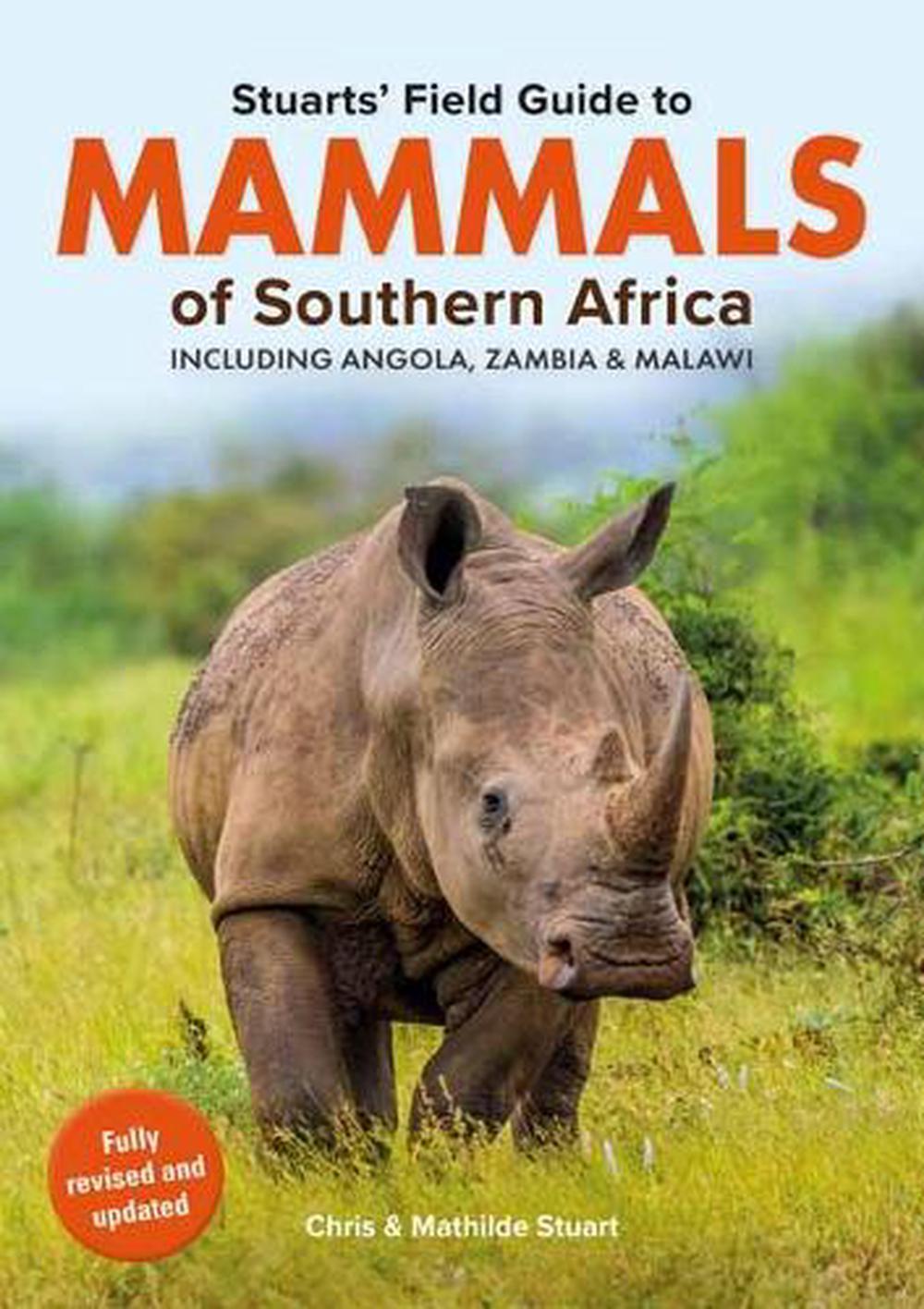 Stuarts' Field Guide Mammals of Southern Africa (Including Angola, Zambia and Malawi), 9781779890078