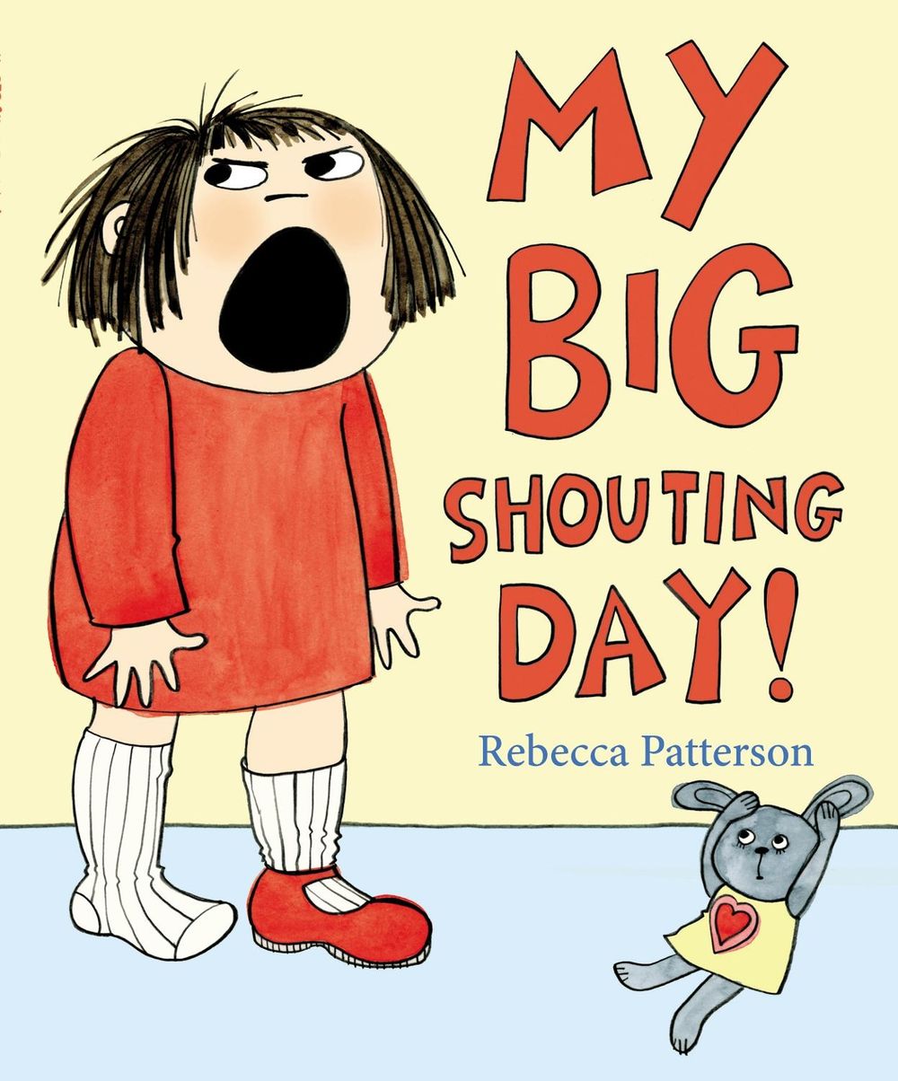My Big Shouting Day by Rebecca Patterson - ISBN: 9781780080062