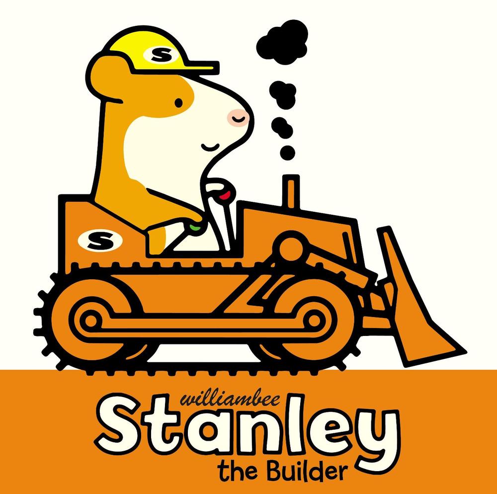 Stanley the Builder by William Bee - ISBN: 9781780080499
