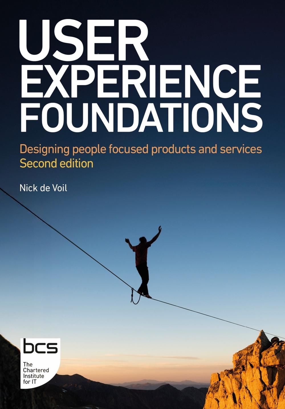 User Experience Foundations by Nick de Voil - ISBN: 9781780177243