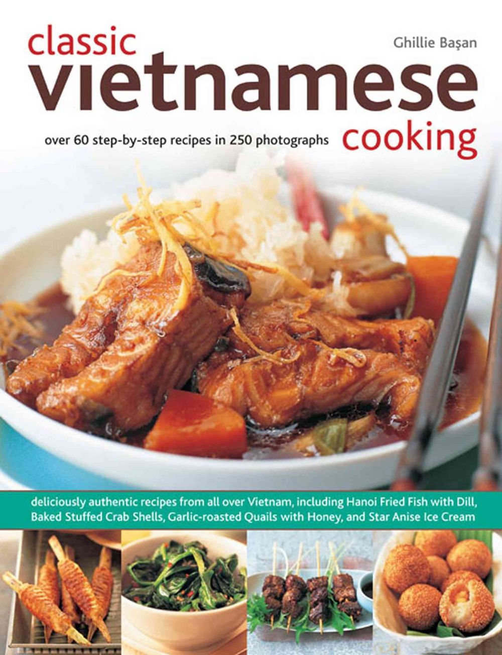 Classic Vietnamese Cooking by Ghillie Basan - ISBN: 9781780192451