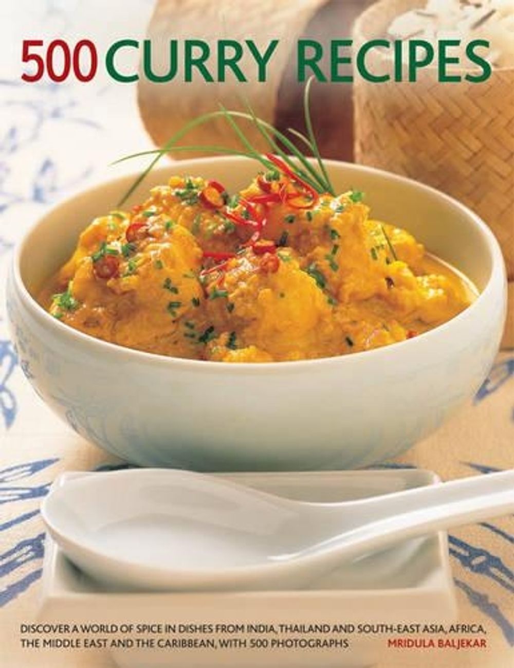 500 Curry Recipes by Mridula Baljekar - ISBN: 9781780192628