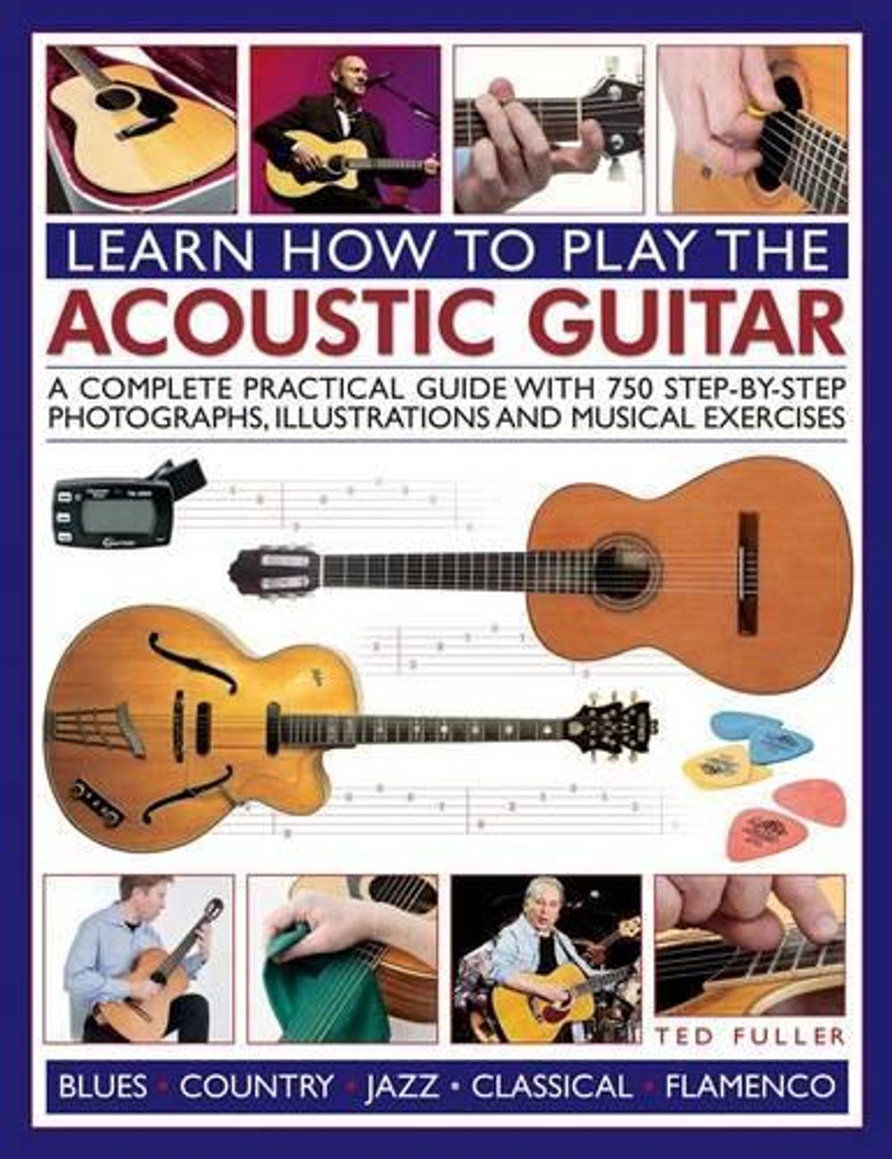 Learn How to Play the Acoustic Guitar by Ted Fuller - ISBN: 9781780193199