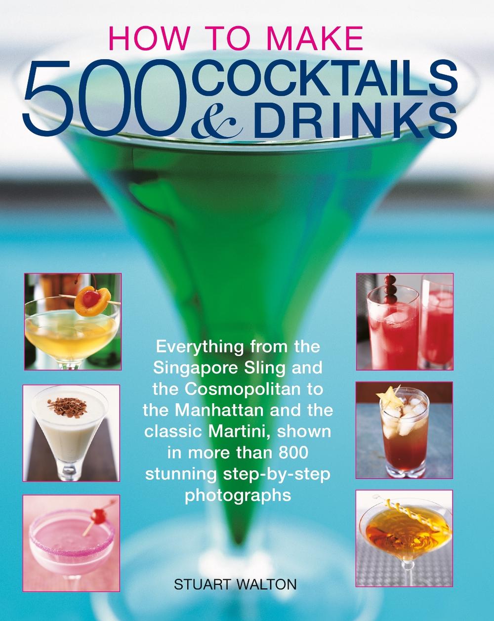 How to Make 500 Cocktails & Drinks, 9781780195230