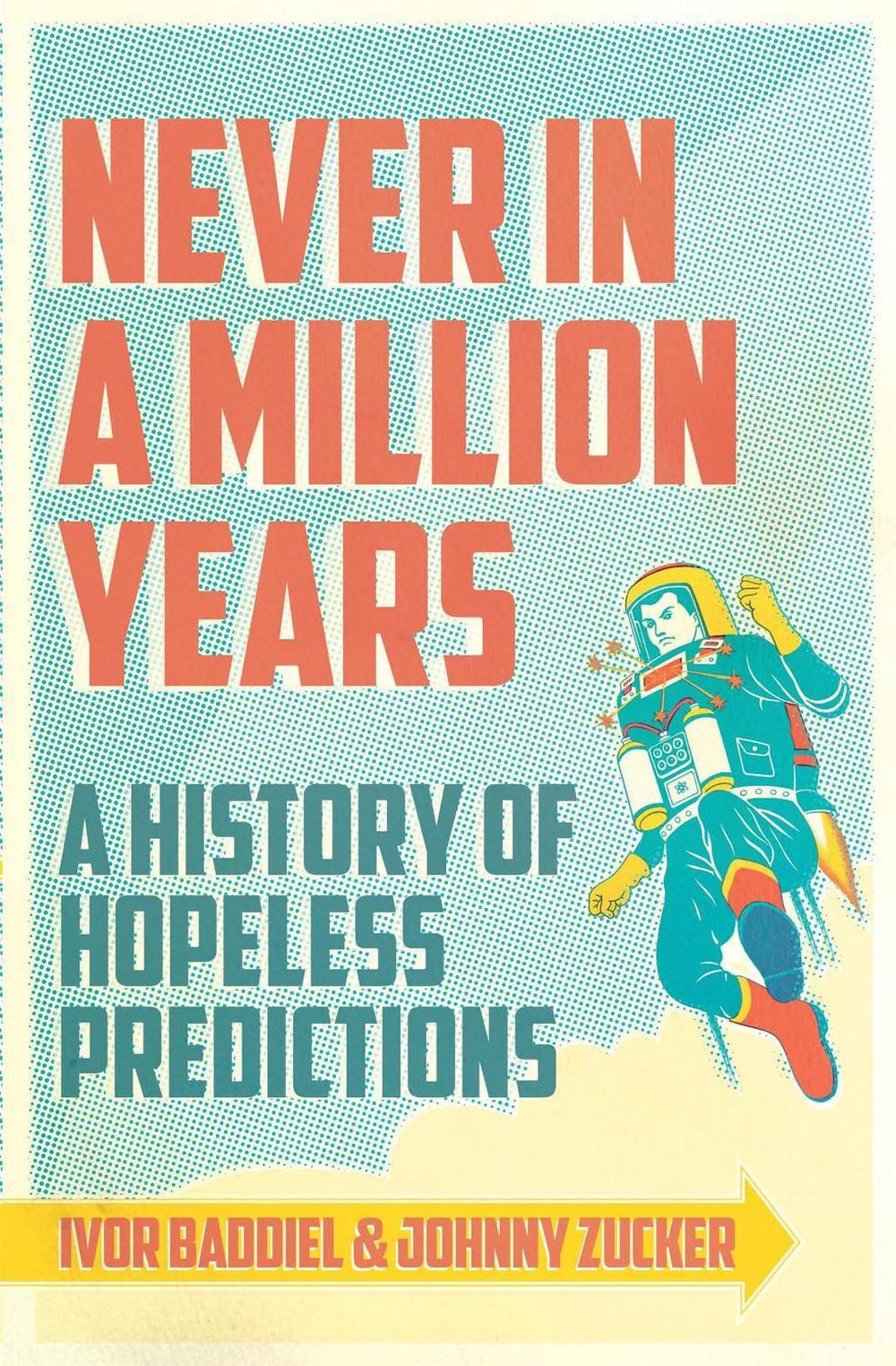 Never In A Million Years by Ivor Baddiel - ISBN: 9781780220178