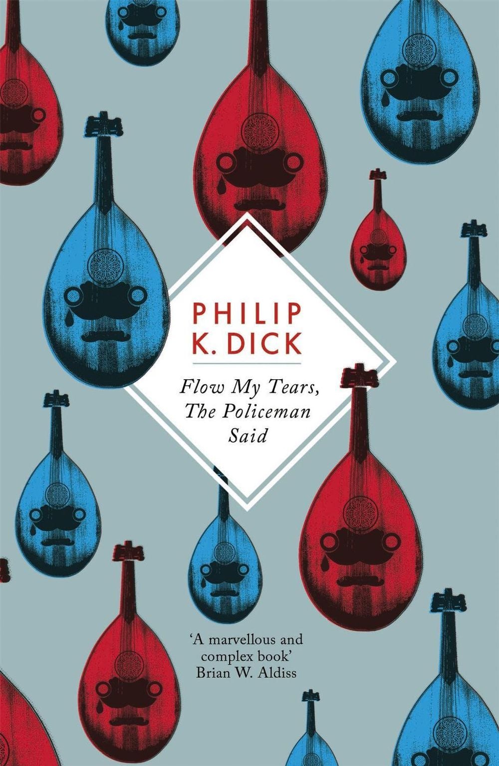 Flow My Tears, The Policeman Said by Philip K. Dick - ISBN: 9781780220413