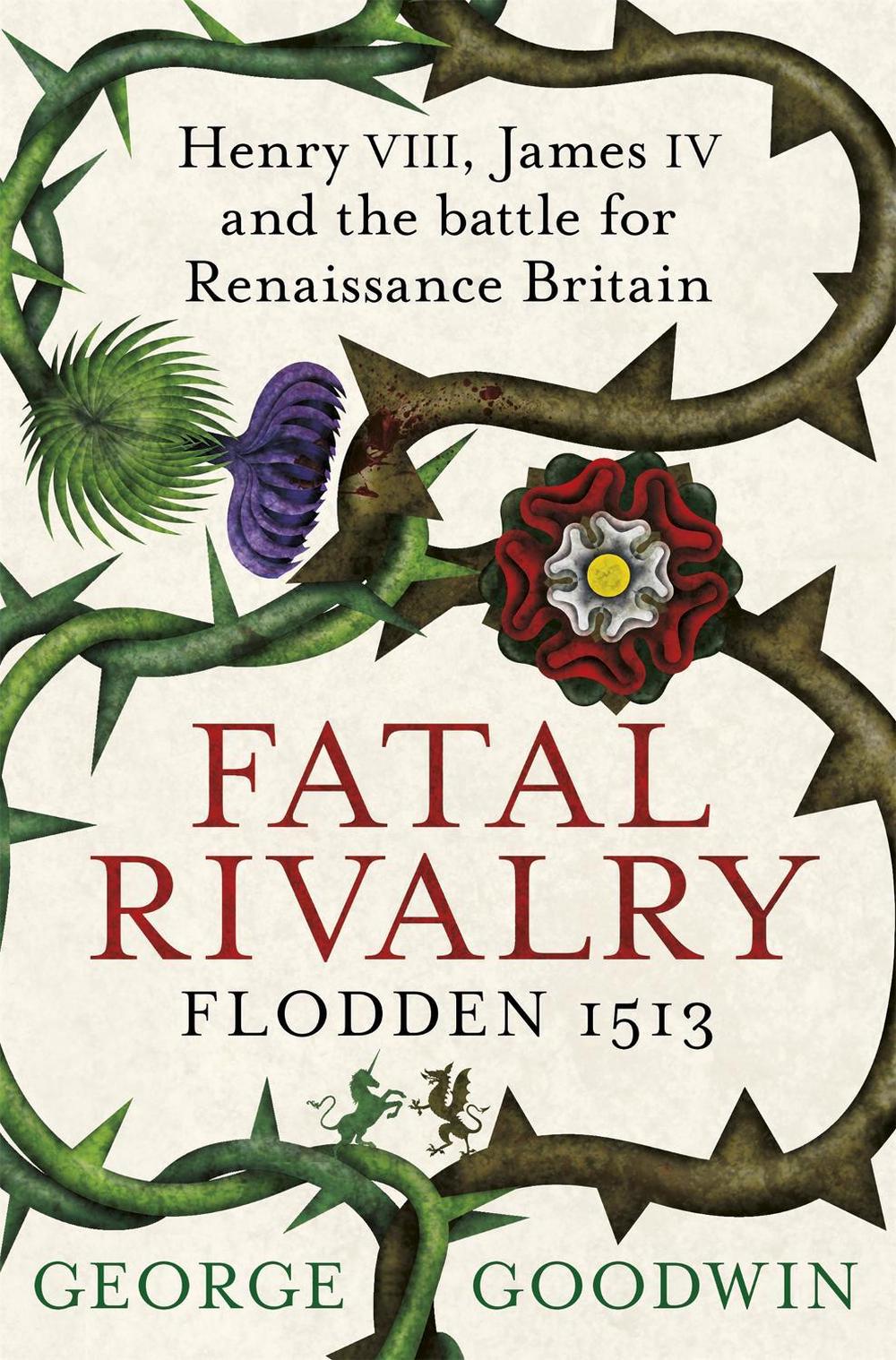 Fatal Rivalry, Flodden 1513, 9781780221366