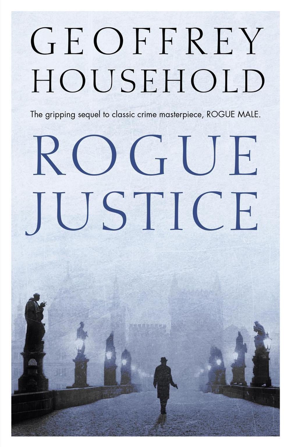 Rogue Justice by Geoffrey Household - ISBN: 9781780222103
