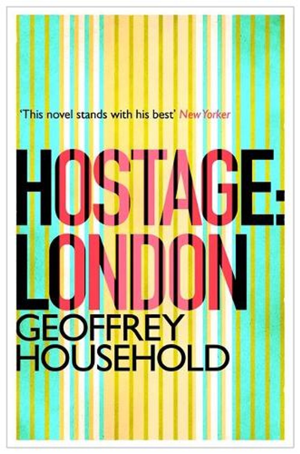 Hostage: London by Geoffrey Household - ISBN: 9781780224008