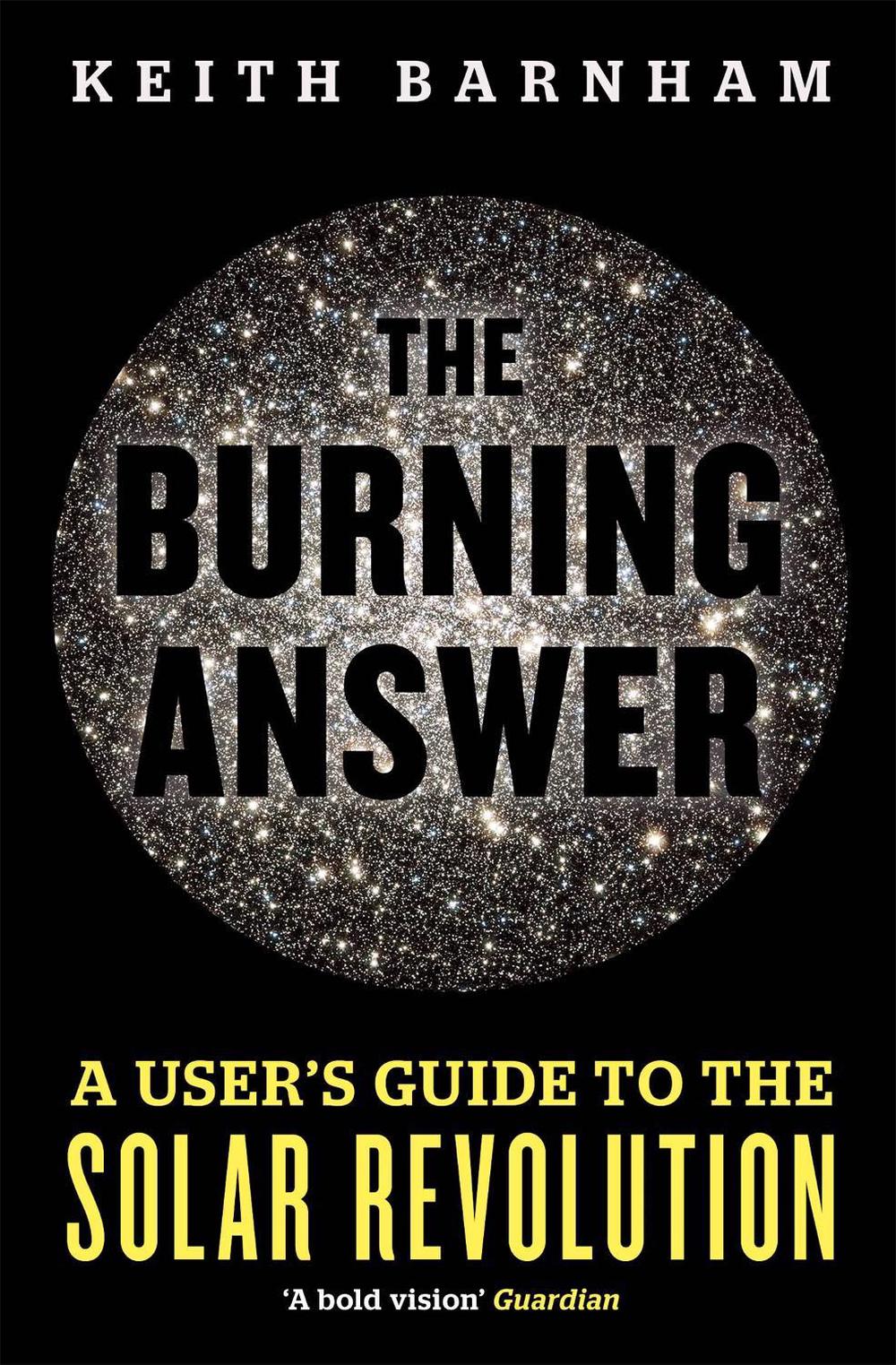 The Burning Answer by Professor Keith Barnham - ISBN: 9781780225333