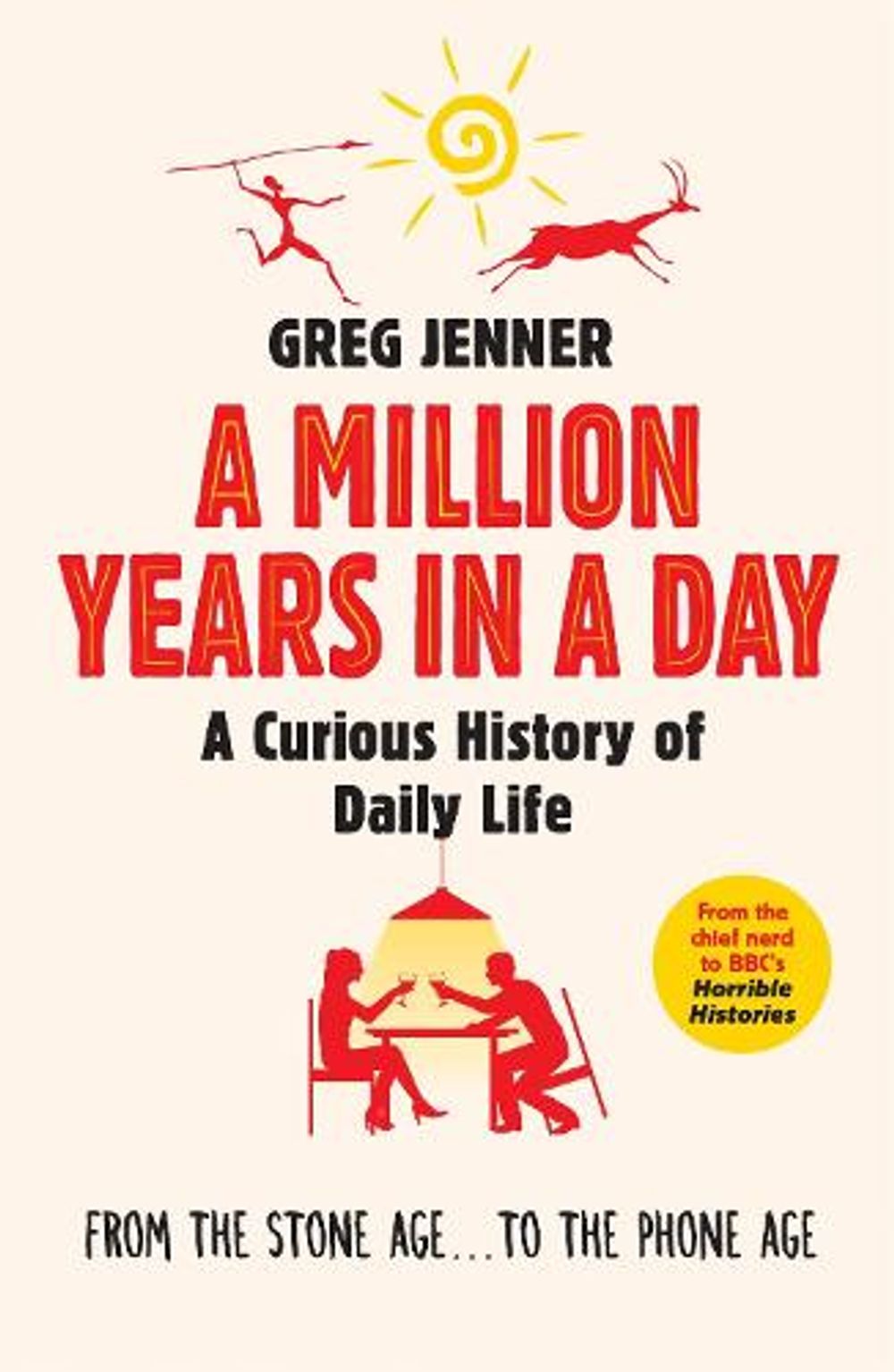 A Million Years in a Day by Greg Jenner - ISBN: 9781780225654