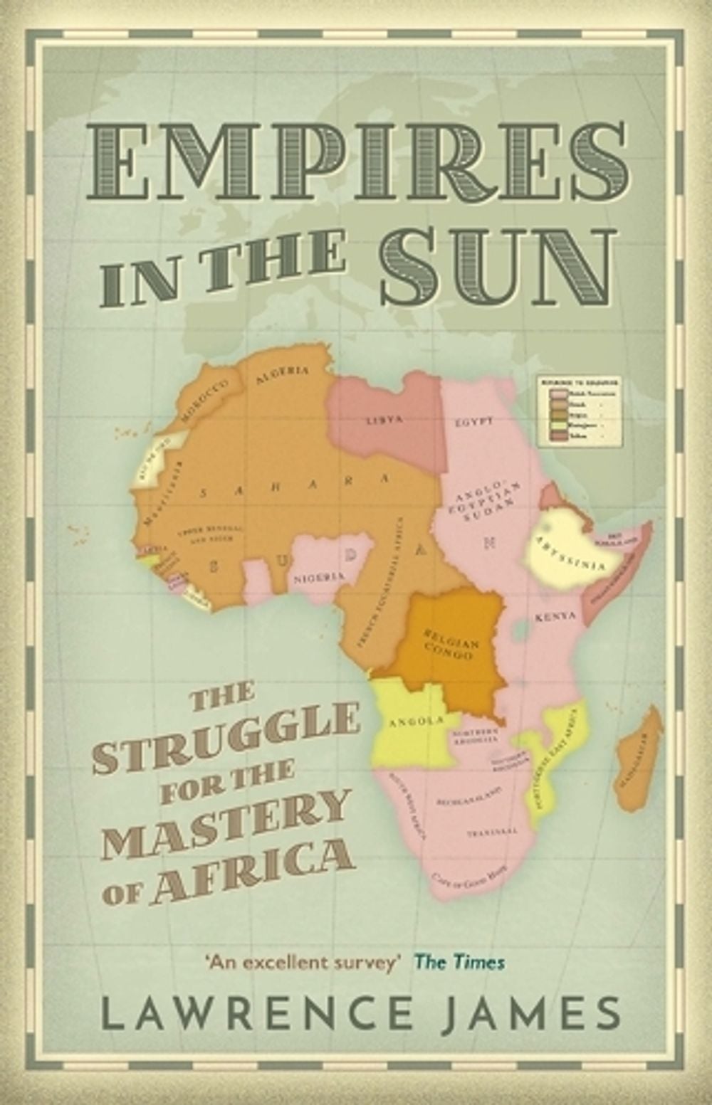 Empires in the Sun by Lawrence James - ISBN: 9781780226187