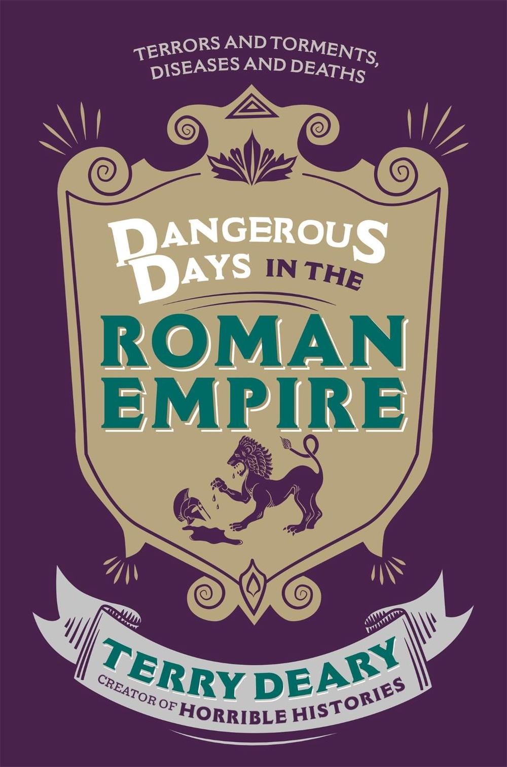 Dangerous Days in the Roman Empire by Terry Deary - ISBN: 9781780226354