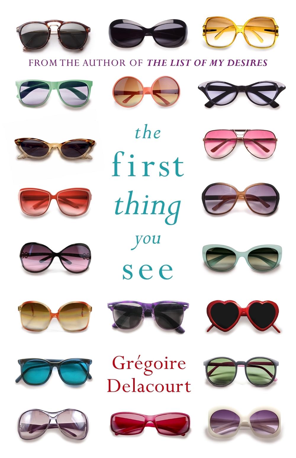 The First Thing You See by Gregoire Delacourt - ISBN: 9781780226644
