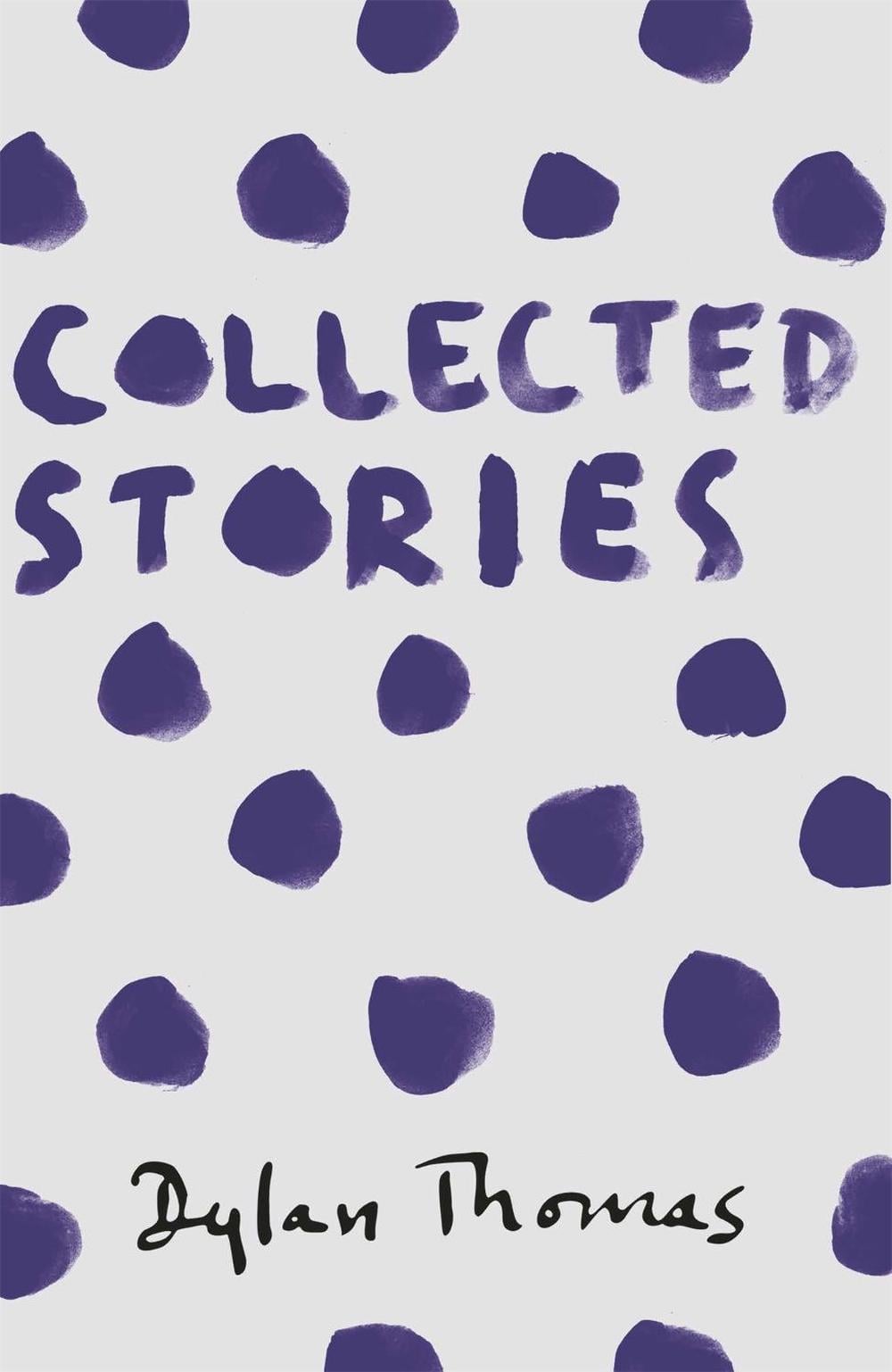 Collected Stories by Dylan Thomas - ISBN: 9781780227306