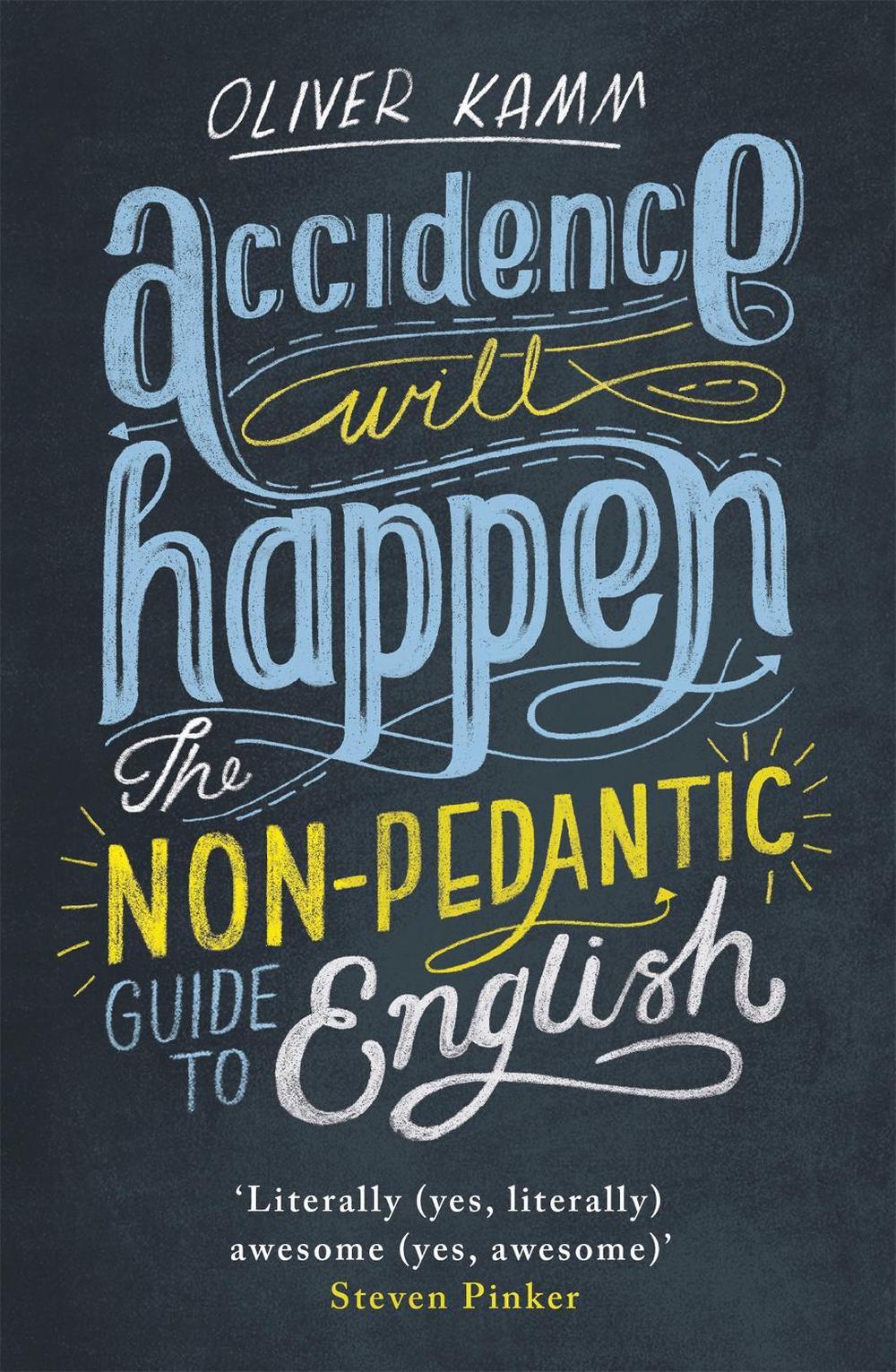 Accidence Will Happen by Oliver Kamm - ISBN: 9781780227955