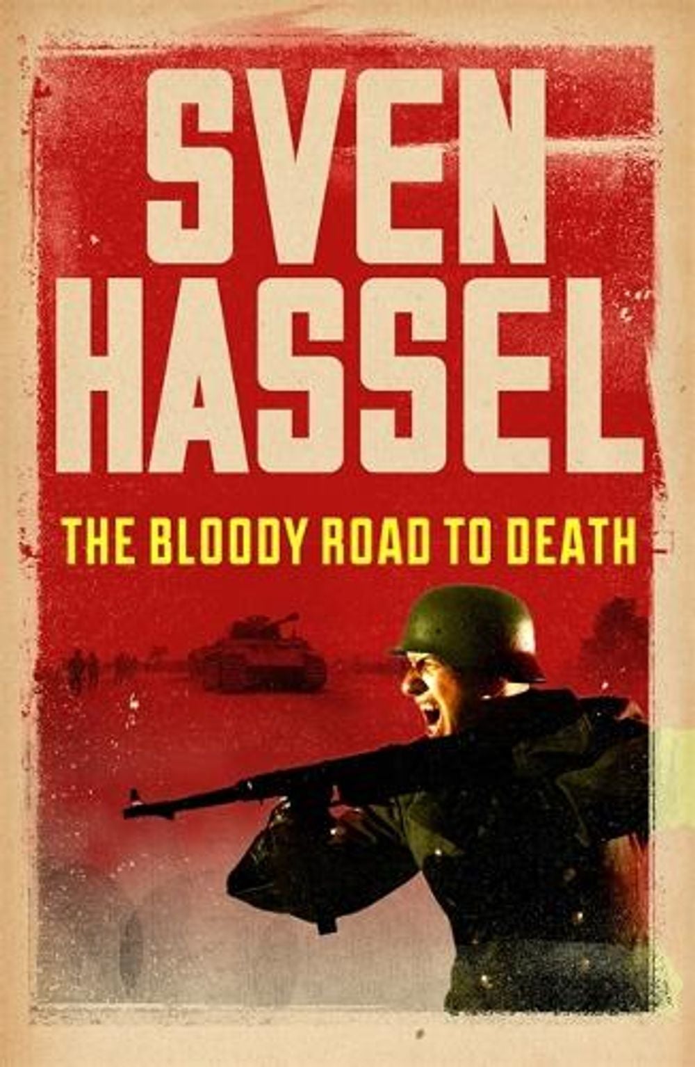 The Bloody Road To Death by Sven Hassel - ISBN: 9781780228105