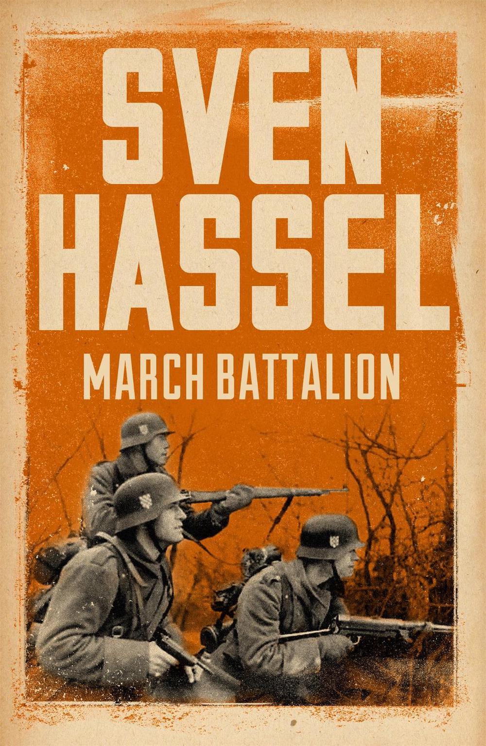March Battalion by Sven Hassel - ISBN: 9781780228167