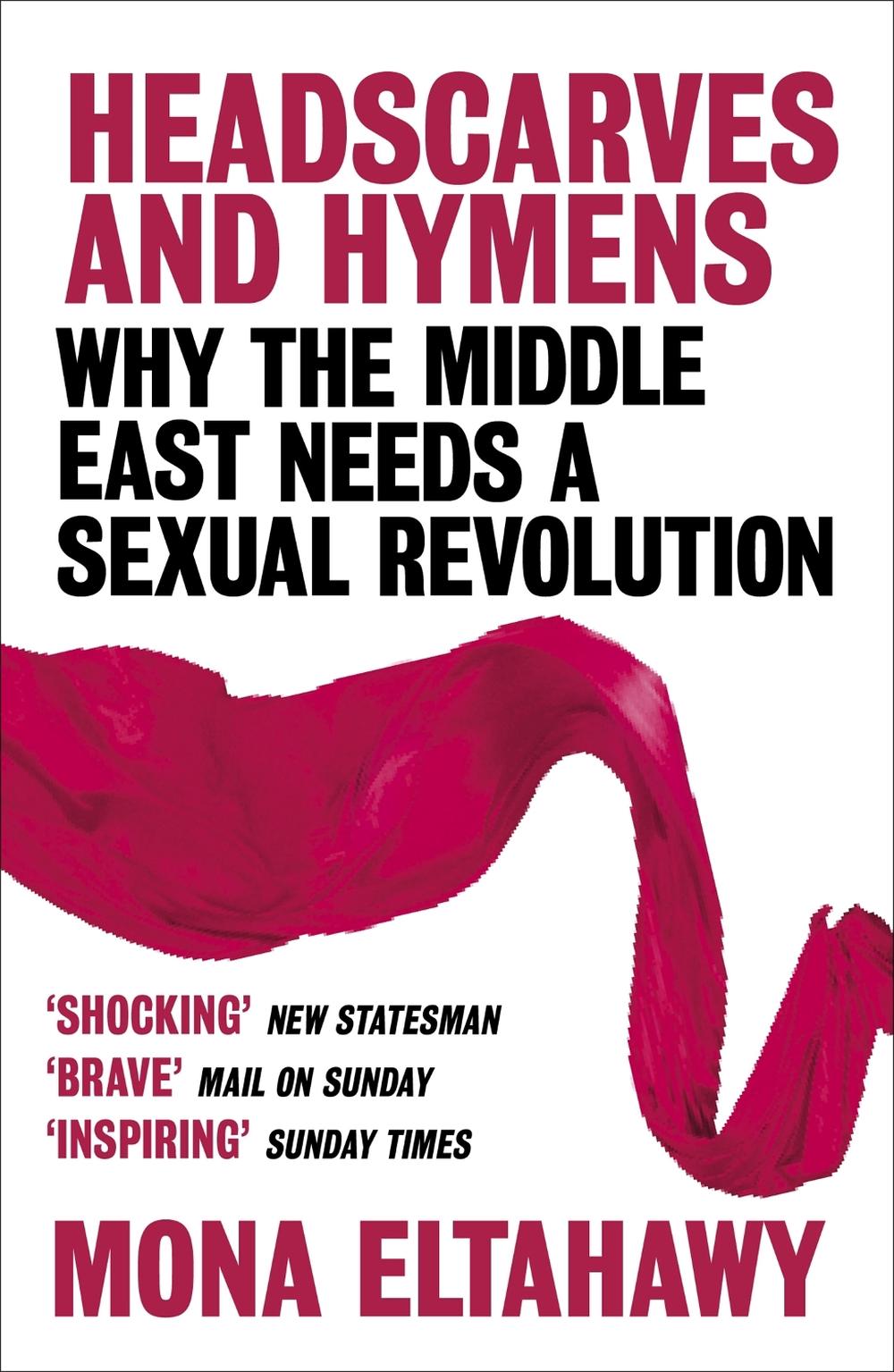 Headscarves and Hymens by Mona Eltahawy - ISBN: 9781780228877