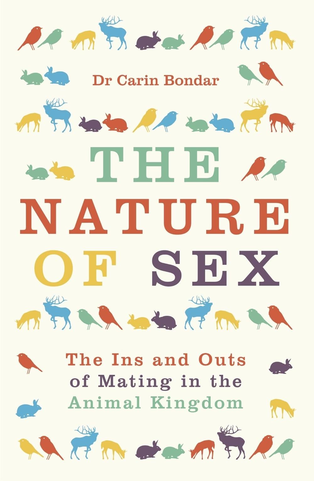The Nature of Sex by Dr Carin Bondar - ISBN: 9781780229119