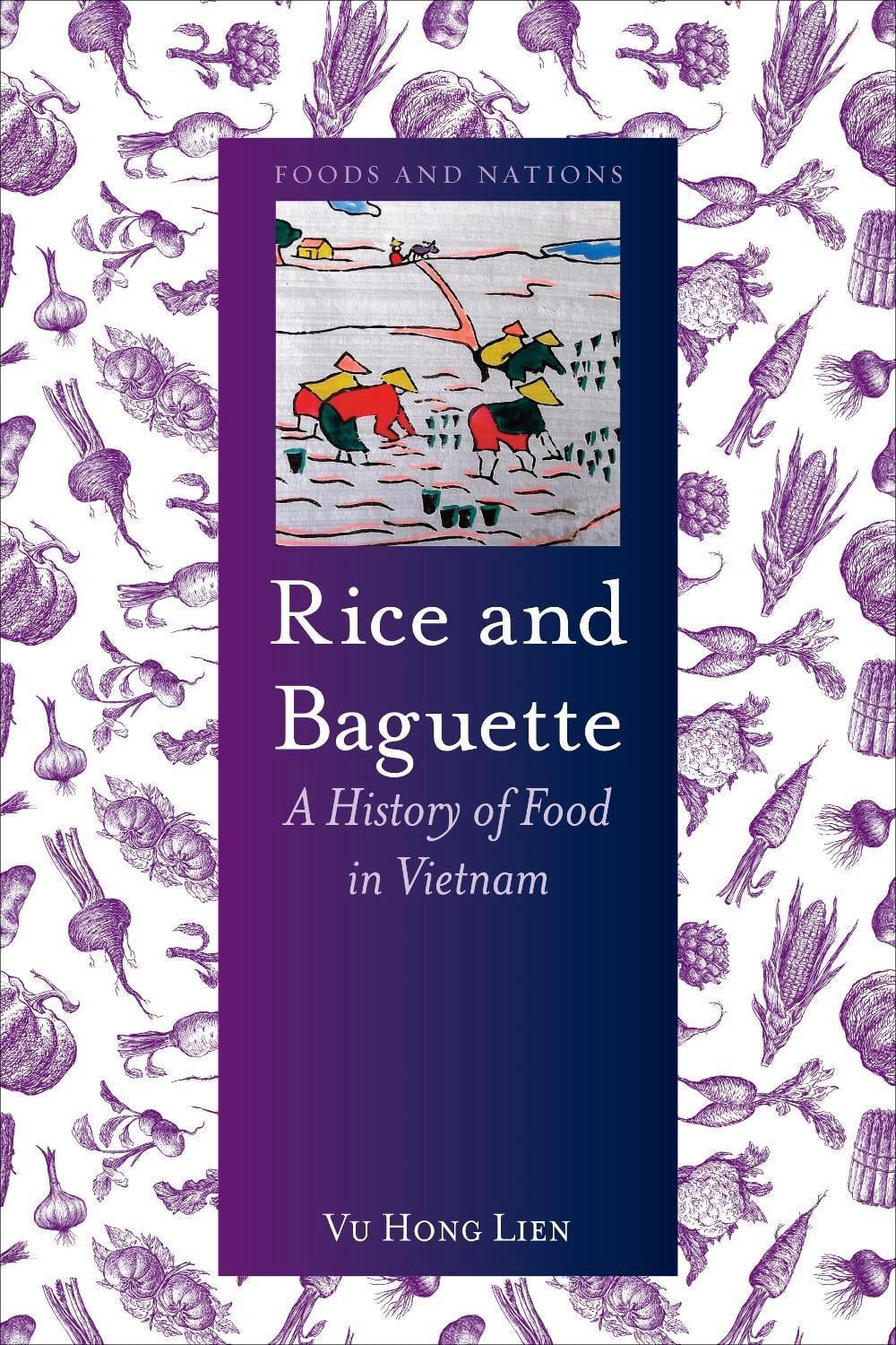 Rice and Baguette by Vu Hong Lien - ISBN: 9781780236575