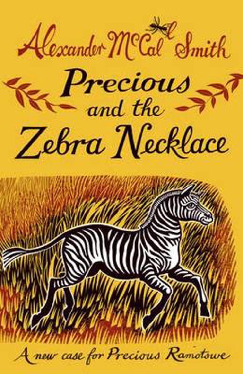 Precious and the Zebra Necklace by Alexander Mccall Smith, Hardcover ...