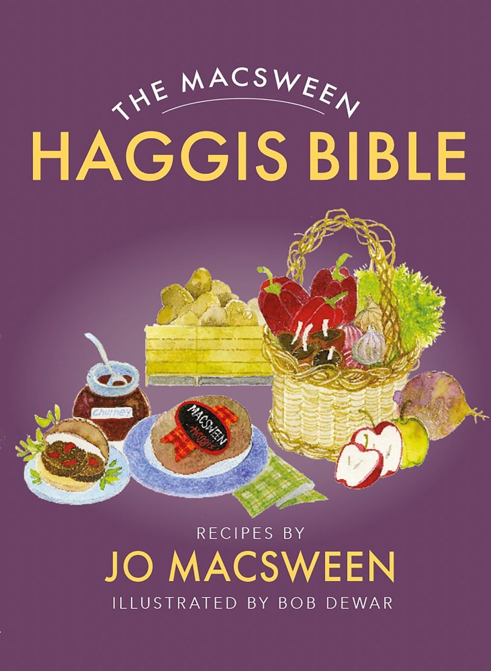 The Macsween Haggis Bible by Jo Macsween - ISBN: 9781780278964