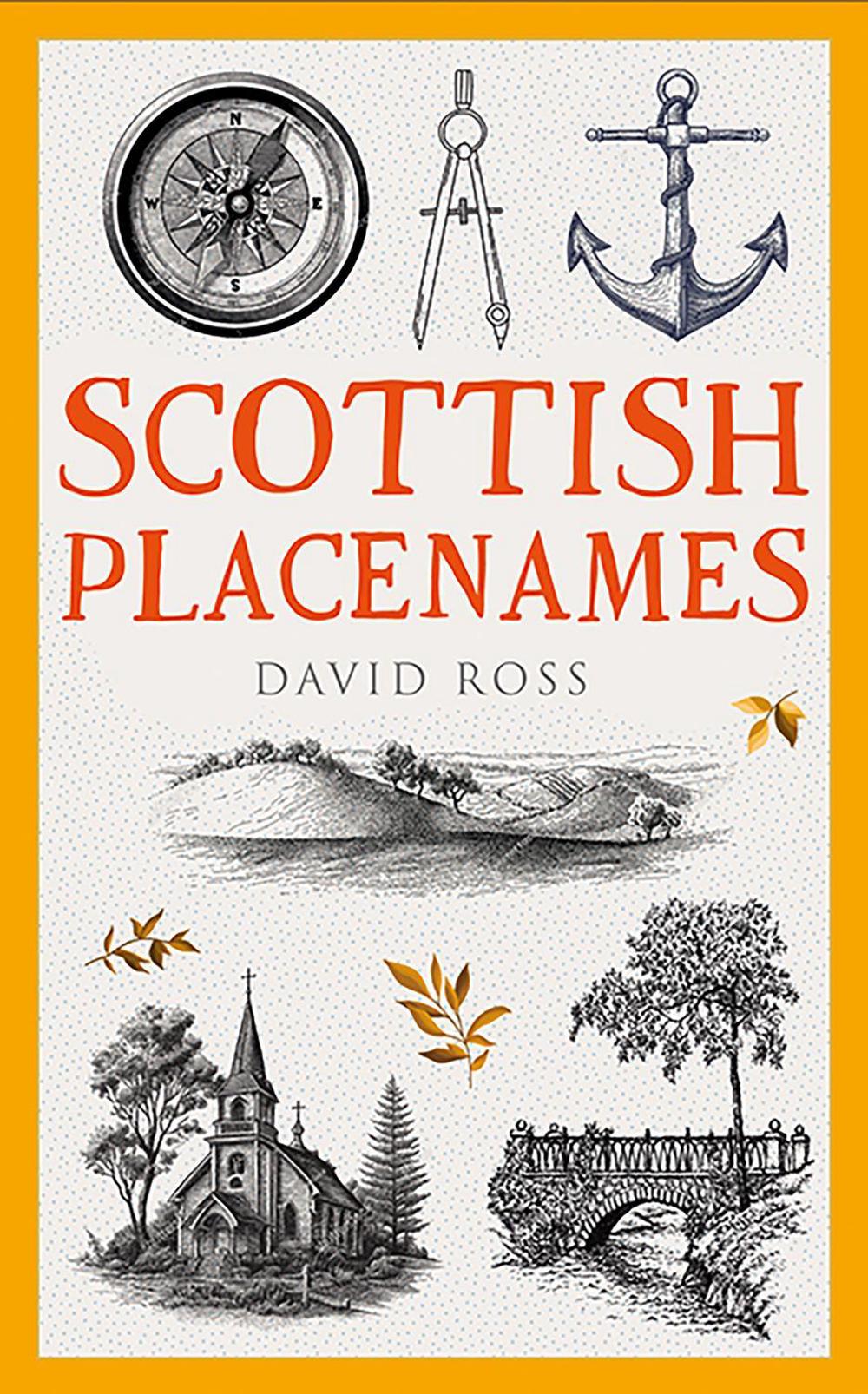 Scottish Placenames by David Ross - ISBN: 9781780279244