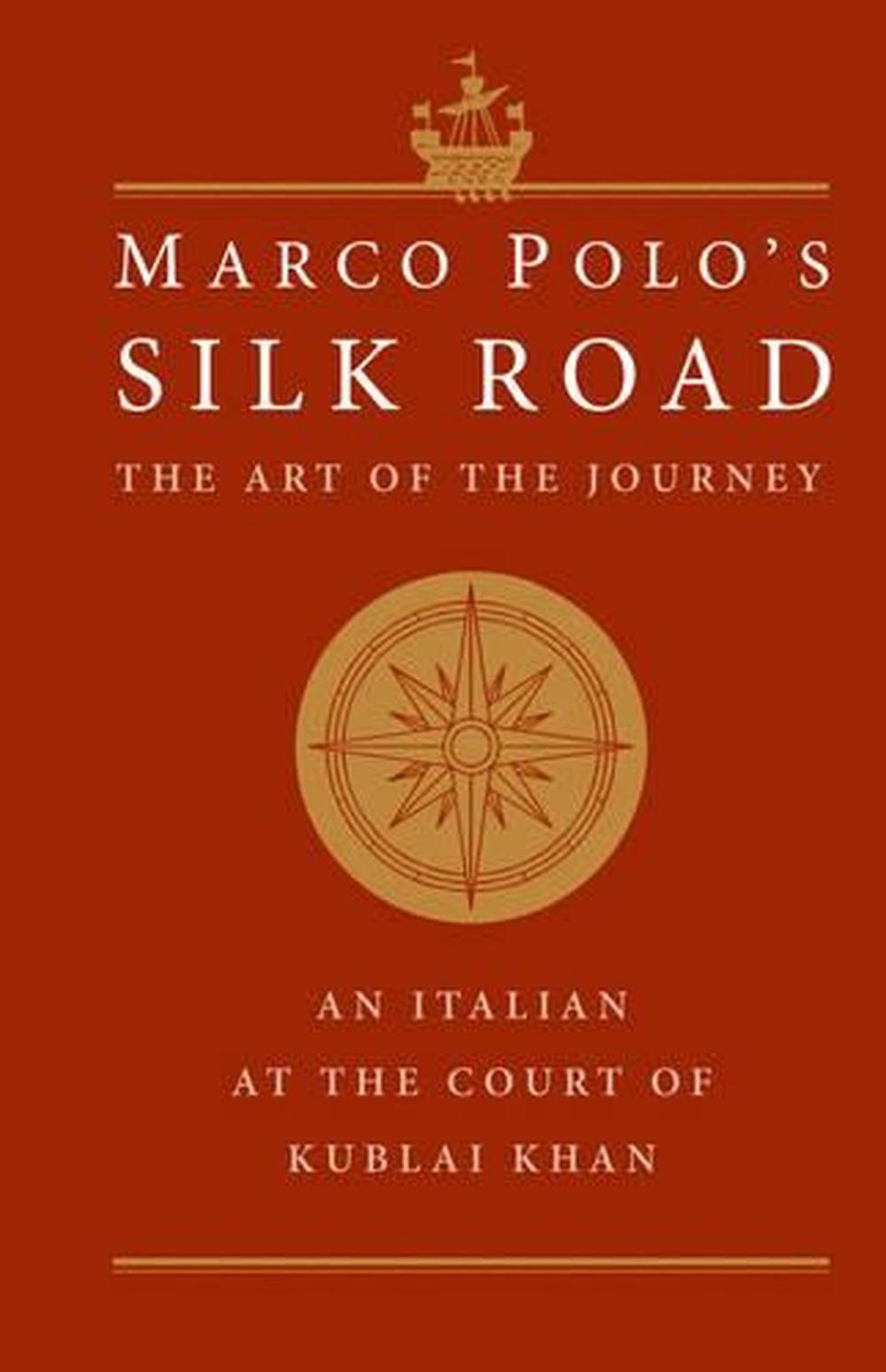marco polo and the silk road marco polo and the silk road
