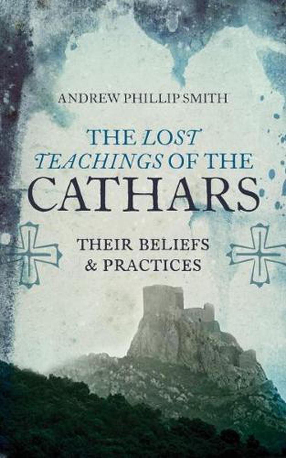 Lost Teachings of the Cathars, 9781780287157